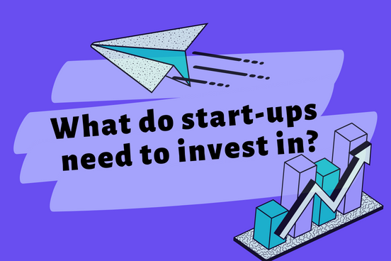 The Most Important Things Start-Ups Should Invest in Early