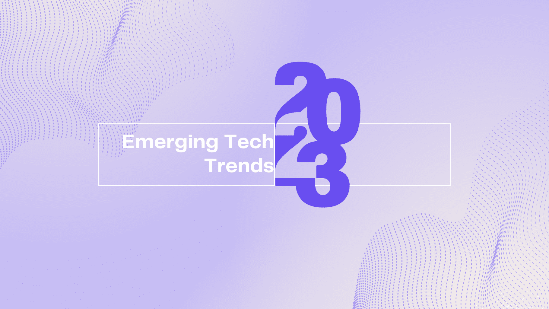 5 Emerging tech trends for 2023