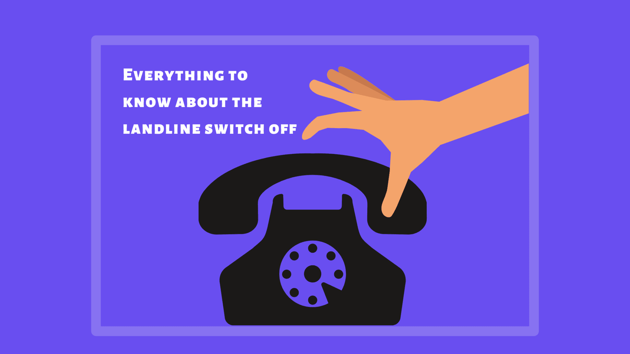 Everything to know about the landline switch off - Devyce